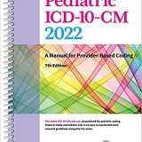 (eBook PDF)Pediatric ICD-10-CM 2022 A Manual for Provider-Based Coding 7th Edition by American Academy of Pediatrics Committee on Coding and Nomenclature