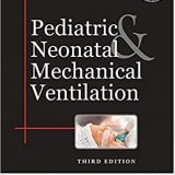 (eBook PDF)Pediatric & Neonatal Mechanical Ventilation Third Edition by PRAVEEN KHILNANI