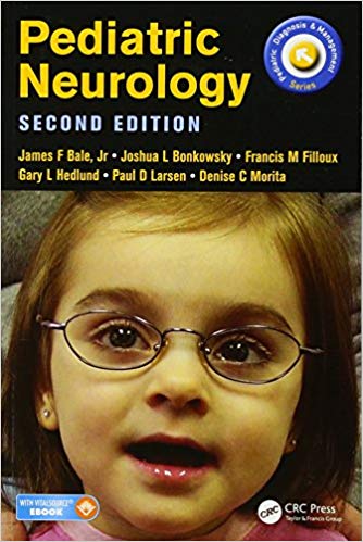 (eBook PDF)Pediatric Neurology (Pediatric Diagnosis and Management) 2nd Edition by James Bale , Joshua Bonkowsky , Francis Filloux , Gary Hedlund , Paul Larsen , Denise Morita