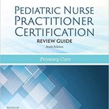 (eBook PDF)Pediatric Nurse Practitioner Certification Review Guide: Primary Care 6th Edition by JoAnne Silbert-Flagg , Elizabeth D. Sloand