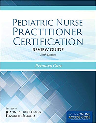 (eBook PDF)Pediatric Nurse Practitioner Certification Review Guide: Primary Care 6th Edition by JoAnne Silbert-Flagg , Elizabeth D. Sloand