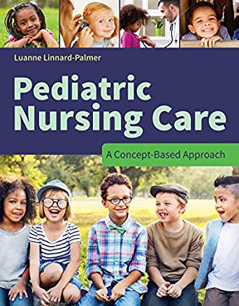 (eBook PDF)Pediatric Nursing Care: A Concept-Based Approach  by Luanne Linnard-Palmer
