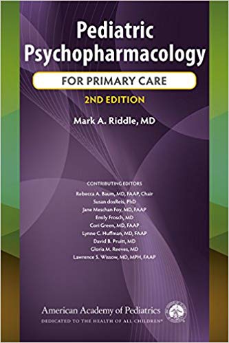 (eBook PDF)Pediatric Psychopharmacology for Primary Care Second Edition by Dr. Mark A Riddle M.D. , Dr. Rebecca A. Baum M.D. , Susan dosReis PhD