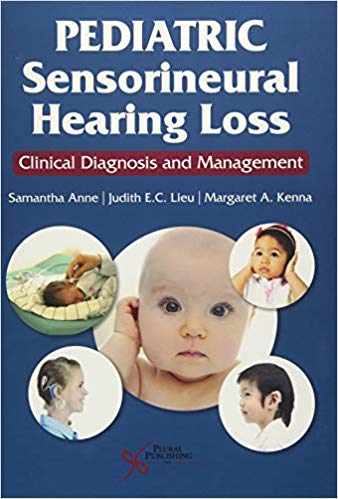 (eBook PDF)Pediatric Sensorineural Hearing Loss by Samantha Anne , Judith E. C. Lieu , Margaret A. Kenna