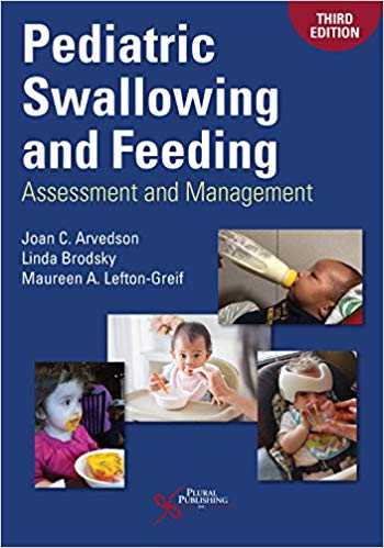 (eBook PDF)Pediatric Swallowing and Feeding: Assessment and Management 3rd ed by Joan C. Arvedson , Linda Brodsky , Maureen A. Lefton-Greif
