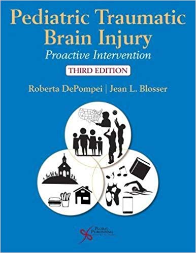 (eBook PDF)Pediatric Traumatic Brain Injury Proactive Intervention, Third Edition by Roberta DePompei , Jean L. Blosser