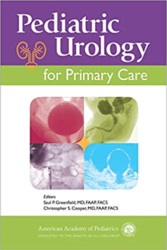(eBook PDF)Pediatric Urology for Primary Care by Dr. Saul P. Greenfield MD FAAP FACS , Dr. Christopher S. Cooper MD FAAP FACS