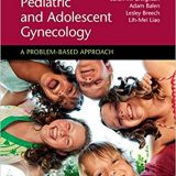 (eBook PDF)Pediatric and Adolescent Gynecology- A Problem Based Approach