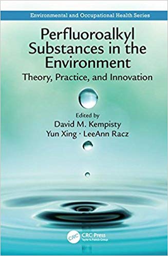 (eBook PDF)Perfluoroalkyl Substances in the Environment by David M. Kempisty , Yun Xing , LeeAnn Racz