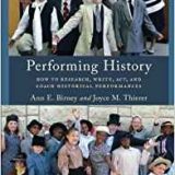(eBook PDF)Performing History by Ann E. Birney , Joyce M. Thierer