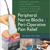 (eBook PDF)Peripheral Nerve Blocks and Peri-Operative Pain Relief, 2nd Edition by Dominic Harmon FFARCS(I) FRCA MD , Jack Barrett FFARCS(I) Dip(Pain Medicine) , Frank Loughnane FCA (RCSI) , Brendan T. Finucane FRCA FRCPC