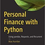(eBook PDF)Personal Finance with Python: Using pandas, Requests, and Recurrent by Max Humber