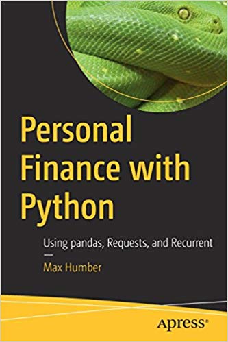 (eBook PDF)Personal Finance with Python: Using pandas, Requests, and Recurrent by Max Humber