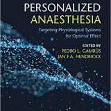 (eBook PDF)Personalized Anaesthesia Targeting Physiological Systems for Optimal Effect by Pedro L. Gambús , Jan F. A. Hendrickx
