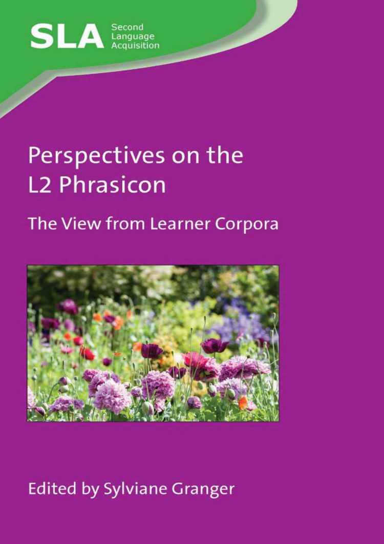 (eBook PDF)Perspectives on the L2 Phrasicon: The View from Learner Corpora by Dr. Sylviane Granger