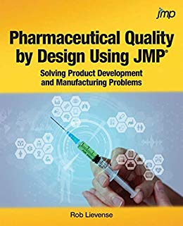 (eBook PDF)Pharmaceutical Quality by Design Using JMP: Solving Product Development and Manufacturing Problems by Rob Lievense
