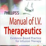 (eBook PDF)Phillips s Manual of I.V. Therapeutics: Evidence-Based Practice for Infusion Therapy 7th Edition by Lisa Gorski MS RN HHCNS-BC CRNI® FAAN