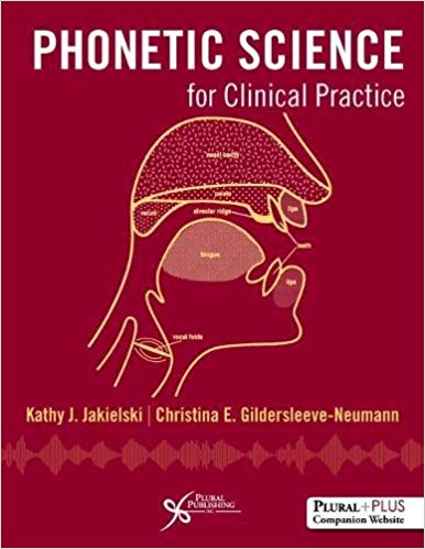 (eBook PDF)Phonetic Science for Clinical Practice by Kathy J. Jakielski , Christina E. Gildersleeve-Neumann
