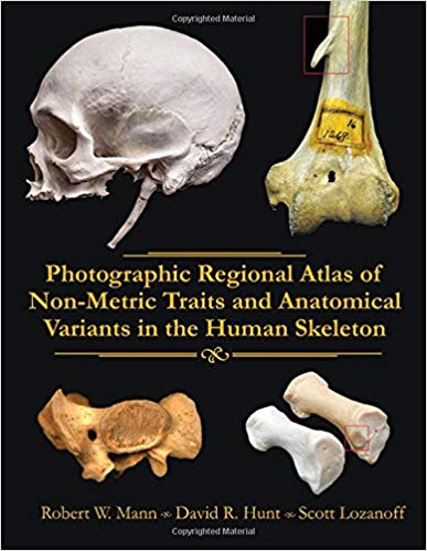 (eBook PDF)Photographic Regional Atlas of Non-metric Traits and Anatomical Variants in the Human Skeleton by Robert W. Mann , David R. Hunt , Scott Lozanoff