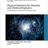 (eBook PDF)Physical Chemistry for Chemists and Chemical Engineers by Alexander V. Vakhrushev , Reza Haghi , J.V. de Julián-Ortiz