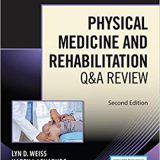 (eBook PDF)Physical Medicine and Rehabilitation Q&A Review, Second Edition 2nd Edition