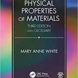 (eBook PDF)Physical Properties of Materials, Third Edition by Mary Anne White