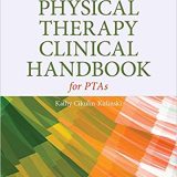 (eBook PDF)Physical Therapy Clinical Handbook for PTAs, 3rd Edition by Kathy Cikulin-Kulinski