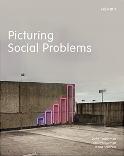 (eBook PDF)Picturing Social Problems by Lorne Tepperman , Cinthya Guzman , Ioana Sendroiu  Oxford University Press (Jan. 9 2018)