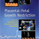 (eBook PDF)Placental-Fetal Growth Restriction by Christoph Lees , Gerard H. A. Visser , Kurt Hecher
