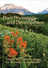 (eBook PDF)Plant Physiology and Development, 6th Edition by Lincoln Taiz , Eduardo Zeiger , Ian M. Møller , Angus Murphy  Sinauer Associates is an imprint of Oxford University Press; 6 edition (October 15, 2014)