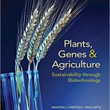(eBook PDF)Plants, Genes, and Agriculture: Sustainability through Biotechnology by Maarten J. Chrispeels ,‎ Paul Gepts