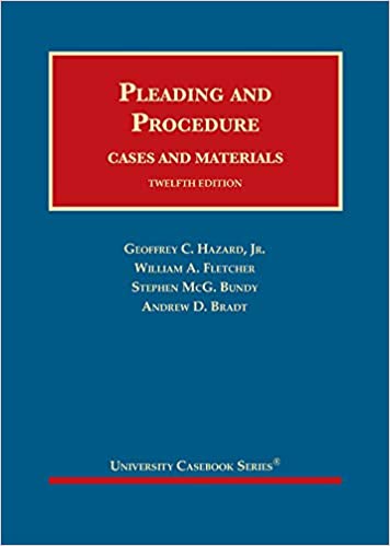 (eBook PDF)Pleading and Procedure, Cases and Materials (University Casebook Series) 12th Edition by Geoffrey C. Hazard Jr. , William A. Fletcher Foundation Press; 12th Edition (July 29, 2020)