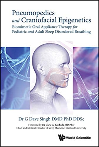 (eBook PDF)Pneumopedics And Craniofacial Epigenetics: Biomimetic Oral Appliance Therapy by G. Dave Singh