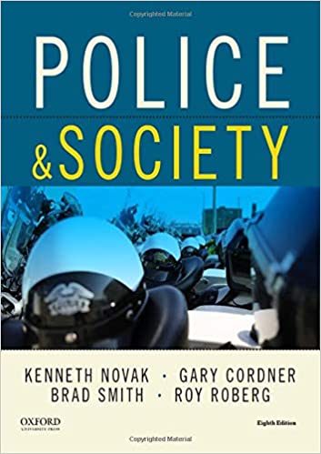 (eBook PDF)Police and Society 8th Edition  by Kenneth Novak , Gary Cordner , Bradley Smith , Roy Roberg
