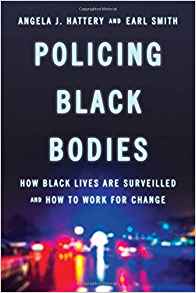 (eBook PDF)Policing Black Bodies by Angela J. Hattery Professor George Mason University; author Intimate Partner Violence , Earl Smith