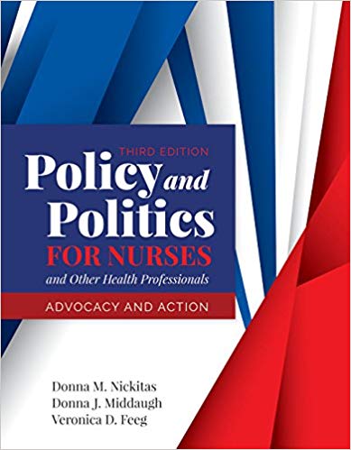 (eBook PDF)Policy and Politics for Nurses and Other Health Professionals: Advocacy and Action 3rd Edition by Donna M. Nickitas , Donna J. Middaugh , Veronica Feeg