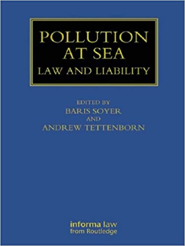 (eBook PDF)Pollution at Sea: Law and Liability (Maritime and Transport Law Library) 1st Edition by Baris Soyer