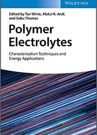 (eBook PDF)Polymer Electrolytes: Characterization Techniques and Energy Applications by Tan Winie, Abdul K. Arof, Sabu Thomas
