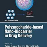 (eBook PDF)Polysaccharide Based Nano-Biocarrier in Drug Delivery by Tapan Kumar Giri , Bijaya Ghosh