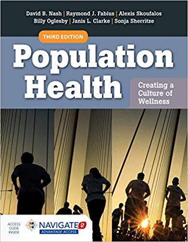 (eBook PDF)Population Health Creating a Culture of Wellness 3rd Edition by David B. Nash , Alexis Skoufalos , Raymond J. Fabius , Willie H. Ogles