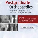 (eBook PDF)Postgraduate Orthopaedics: The Candidate s Guide to the FRCS Examination 3rd Edition by Paul A. Banaszkiewicz , Deiary F. Kader