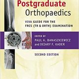 (eBook PDF)Postgraduate Orthopaedics Viva Guide to the FRCS (Tr & Orth) Examination Second edition by Paul A. Banaszkiewicz , Deiary F. Kader
