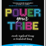 (eBook PDF)Power Your Tribe - Create Resilient Teams in Turbulent Times by Christine Comaford