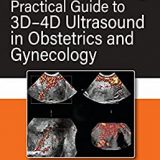 (eBook PDF)Practical Guide To 3D-4D Ultrasound In Obstetrics And Gynecology by Sonal Panchal, Chaitanya Nagori