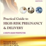 (eBook PDF)Practical Guide to High-Risk Pregnancy and Delivery, A South Asian Perspective，3E by Arias