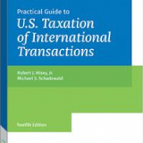 (eBook PDF)Practical Guide to U.S. Taxation of International Transactions (12th Edition) by Michael S. Schadewald,Robert J. Misey