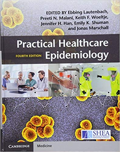 (eBook PDF)Practical Healthcare Epidemiology, 4th Edition by Ebbing Lautenbach , Preeti N. Malani , Keith F. Woeltje , Jennifer H. Han , Emily K. Shuman , Jonas Marschall