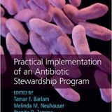 (eBook PDF)Practical Implementation of an Antibiotic Stewardship Program by Tamar F. Barlam , Melinda M. Neuhauser , Pranita D. Tamma , Kavita K. Trivedi