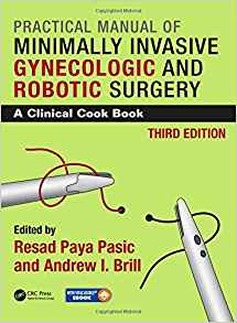 (eBook PDF)Practical Manual of Minimally Invasive Gynecologic and Robotic Surgery 3e by Resad Paya Pasic ,‎ Andrew I. Brill