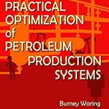 (eBook PDF)Practical Optimization of Petroleum Production Systems by Burney Waring